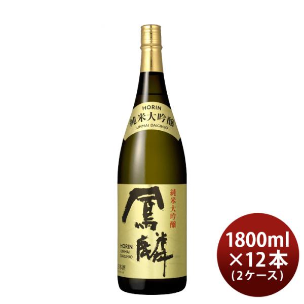 日本酒鳳麟純米大吟醸1.8L×2ケース/12本月桂冠山田錦五百万石京都既発売 日本酒鳳麟純米大吟醸1.8L×2ケ