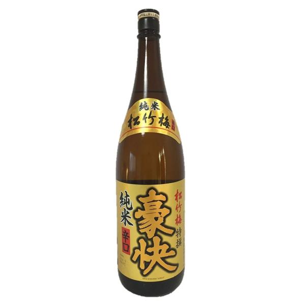 特選 松竹梅 豪快 純米辛口 宝酒造 1800ml 1.8L 1本 ギフト 父親 誕生日 プレゼント